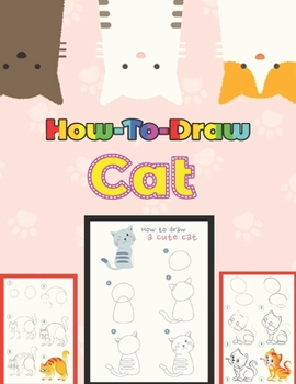 Paperback How to Draw Cats: Learn to Draw Step by Step for Kids (Step-by-Step Drawing Books) Book