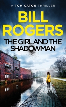 The Girl and the Shadowman: Manchester Mysteries #11 (DCI Tom Caton, Manchester Murder Mysteries) - Book #11 of the DCI Tom Caton Manchester