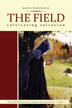Paperback The Field: Cultivating Salvation Volume 1 Book