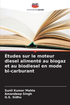 Paperback Études sur le moteur diesel alimenté au biogaz et au biodiesel en mode bi-carburant [French] Book