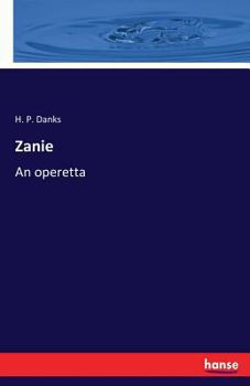 Paperback Zanie: An operetta Book
