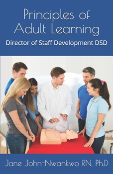 Paperback Principles of Adult Learning: Director of Staff Development DSD Book