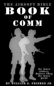 Paperback The Airsoft Bible: Book of Comm Book