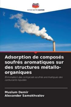 Paperback Adsorption de composés soufrés aromatiques sur des structures métallo-organiques [French] Book