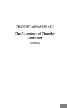 Paperback The Adventure of Timothy Lancaster Book