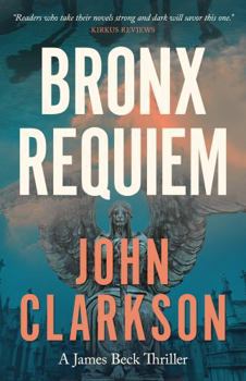 Paperback Bronx Requiem: A James Beck Thriller Book