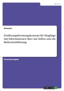 Paperback Ernährungsberatungskonzept für Säuglinge mit Informationen über das Stillen und die Beikosteinführung [German] Book