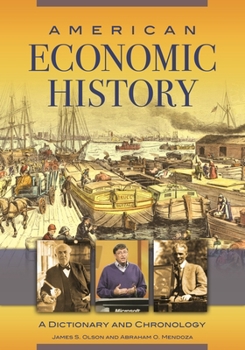 Hardcover American Economic History: A Dictionary and Chronology Book