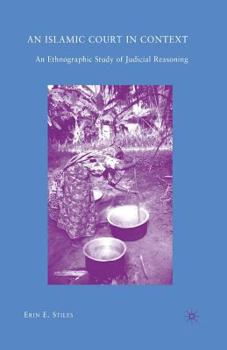 Paperback An Islamic Court in Context: An Ethnographic Study of Judicial Reasoning Book