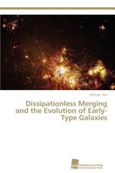 Paperback Dissipationless Merging and the Evolution of Early-Type Galaxies Book
