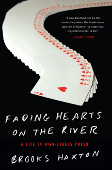 Paperback Fading Hearts on the River: A Life in High-Stakes Poker Book