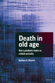 Paperback Death in Old Age: How a Pandemic Makes Us Rethink Mortality Book