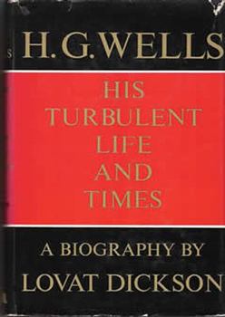 Hardcover H. G. Wells: his turbulent life and times Book