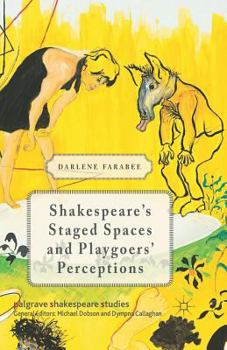 Paperback Shakespeare's Staged Spaces and Playgoers' Perceptions Book