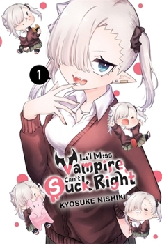 Paperback Li'l Miss Vampire Can't Suck Right, Vol. 1: Volume 1 Book