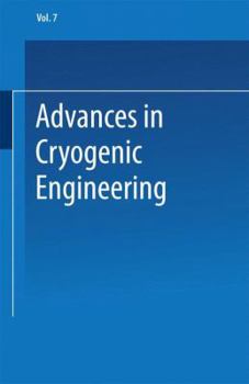 Paperback Advances in Cryogenic Engineering: Proceedings of the 1961 Cryogenic Engineering Conference University of Michigan Ann Arbor, Michigan August 15-17, 1 Book