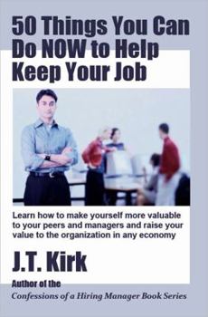 Paperback 50 Things You Can Do Now to Help Keep Your Job Book