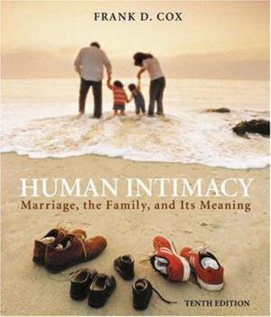 Paperback Human Intimacy: Marriage, the Family, and Its Meaning (with Infotrac) [With Infotrac] Book