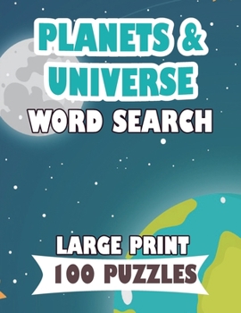 Paperback PLANETS AND UNIVERSE WORD SEARCH LARGE PRINT 100 puzzle: English Version word search planets mercury, sun, moon for teens and adults [Large Print] Book