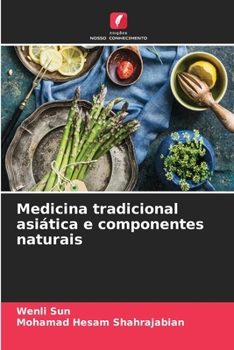 Medicina tradicional asiática e componentes naturais (Portuguese Edition)