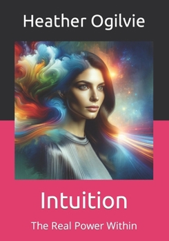 Paperback Intuition: The Real Power Within Book