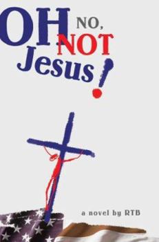 Paperback Oh No, Not Jesus! Book