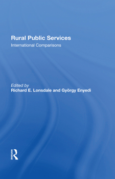 Rural Public Services: International Comparisons (Rural studies series of the Rural Sociological Society)