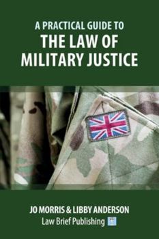 Paperback A Practical Guide to the Law of Military Justice Book