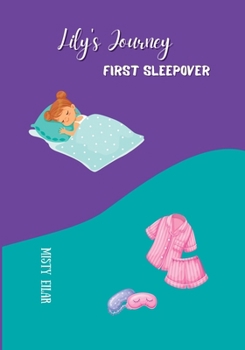 Paperback Lily's Journey: First Sleepover Book