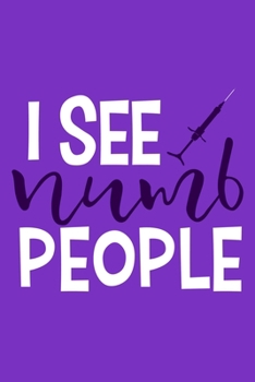 I See Numb People: Blank Lined Notebook Journal: Gifts For Dentist Dental Hygienist Perfect Teeth Him Her 6x9 | 110 Blank  Pages | Plain White Paper | Soft Cover Book