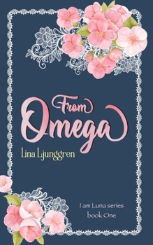 Paperback From Omega: I am Luna book one Book