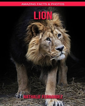Lion: Amazing Facts & Photos