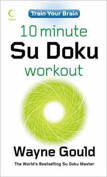 Paperback Train Your Brain: 10-minute Su Doku Workout (Train Your Brain 1) Book