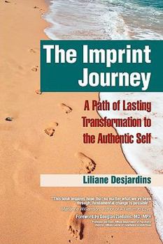 Hardcover The Imprint Journey the Imprint Journey: A Path of Lasting Transformation Into Your Authentic Self Book