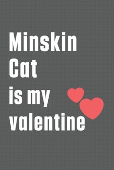 Paperback Minskin Cat is my valentine: For Minskin Cat Fans Book