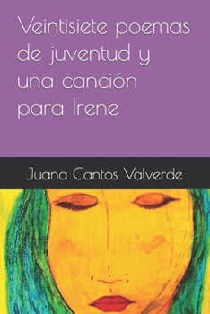 Paperback Veintisiete poemas de juventud y una canción para Irene [Spanish] Book