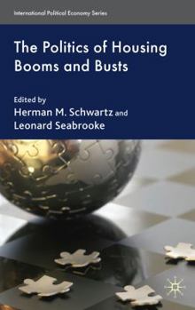 Hardcover The Politics of Housing Booms and Busts Book