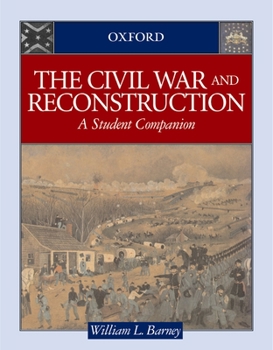 Hardcover The Civil War and Reconstruction: A Student Companion Book