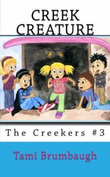 Creek Creature - Book #3 of the Creekers