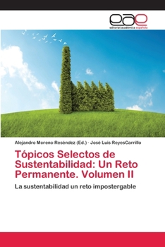 Paperback Tópicos Selectos de Sustentabilidad: Un Reto Permanente. Volumen II [Spanish] Book