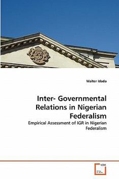 Paperback Inter- Governmental Relations in Nigerian Federalism Book