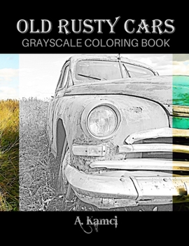 Paperback Old Rusty Cars Grayscale Coloring Book
