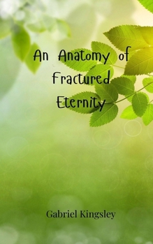 Paperback An Anatomy of Fractured Eternity Book