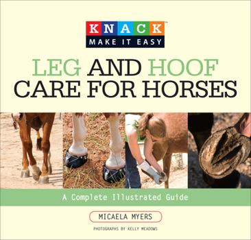 Paperback Leg and Hoof Care for Horses: A Complete Illustrated Guide Book