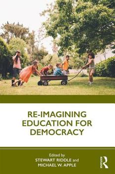 Paperback Re-Imagining Education for Democracy Book