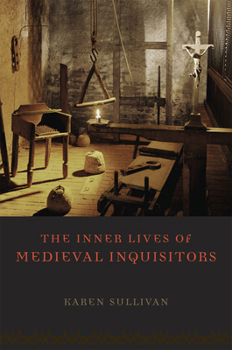 Hardcover The Inner Lives of Medieval Inquisitors Book