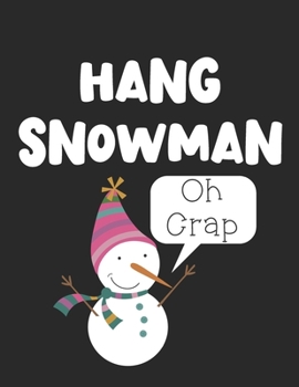 Paperback Hang Snowman: Winter Activity Book Hangman Pages with Christmas Word Bank Book