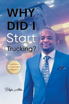 Paperback Why Did I Start Trucking? Book