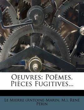 Paperback Oeuvres: Poemes. Pieces Fugitives... [French] Book