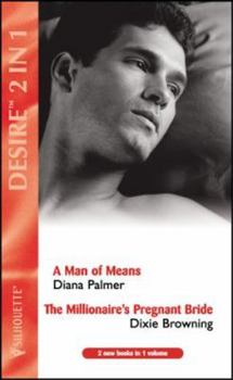 Paperback A Man of Means/Millionaires Pregnant Bride (Desire) Book